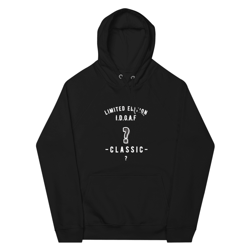 IDGAF Limited Edition Customizable Raglan Hoodie